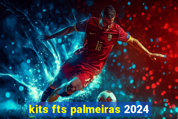 kits fts palmeiras 2024